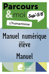 Parcours & moi Sup' 3e degré - Manuel numérique élève-m : 2. L'Humanisme